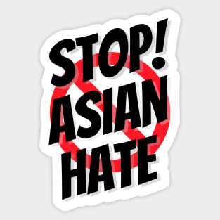 Stop asian hate, stop the hate, anti hate Sticker